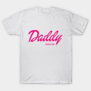 Daddy Issues T-Shirt